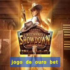 jogo de ouro bet codigo promocional